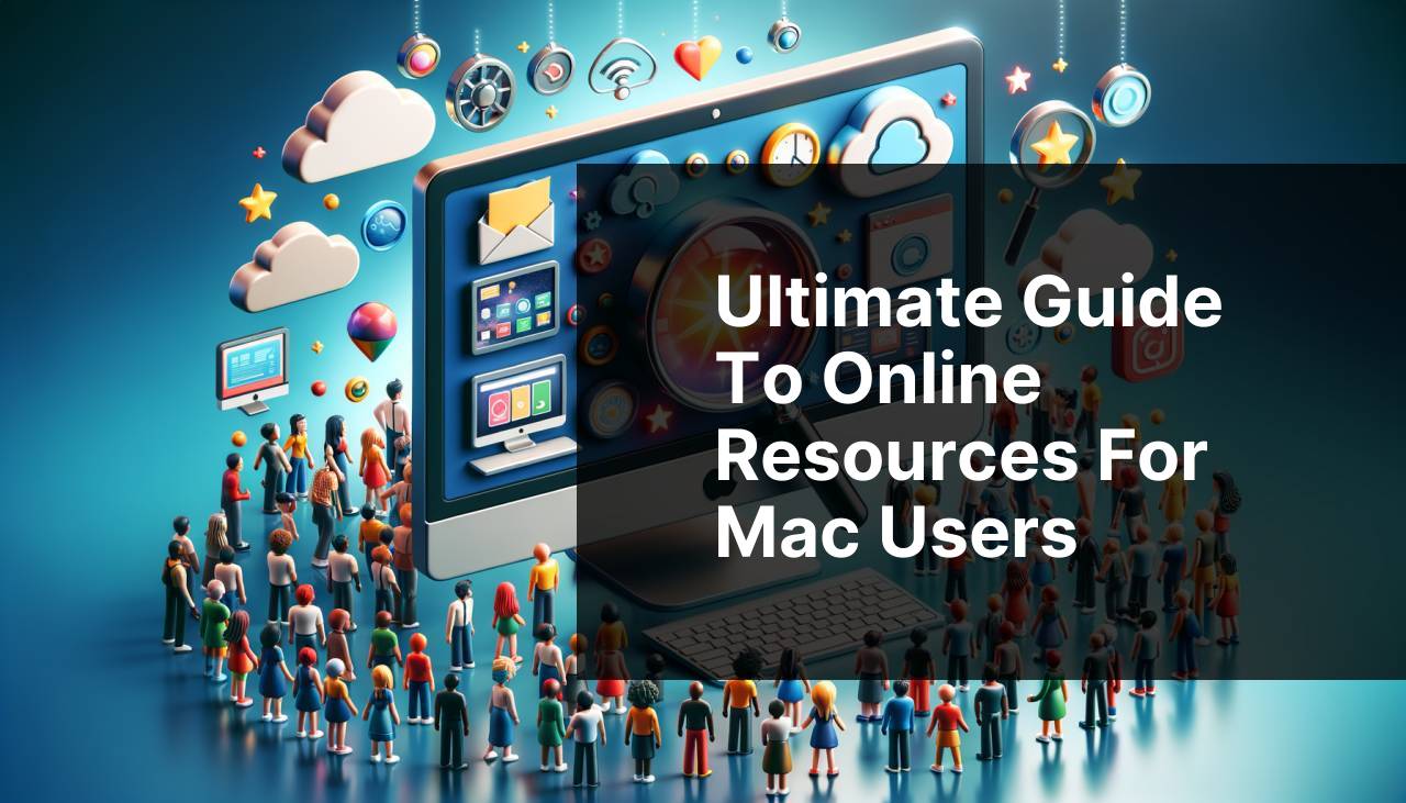 Ultimate Guide to Online Resources for Mac Users